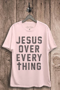 Jesus Over Everything Graphic Top - Adult & Kids T-Shirts, Sweatshirts & Hoodies apparel design preview 1