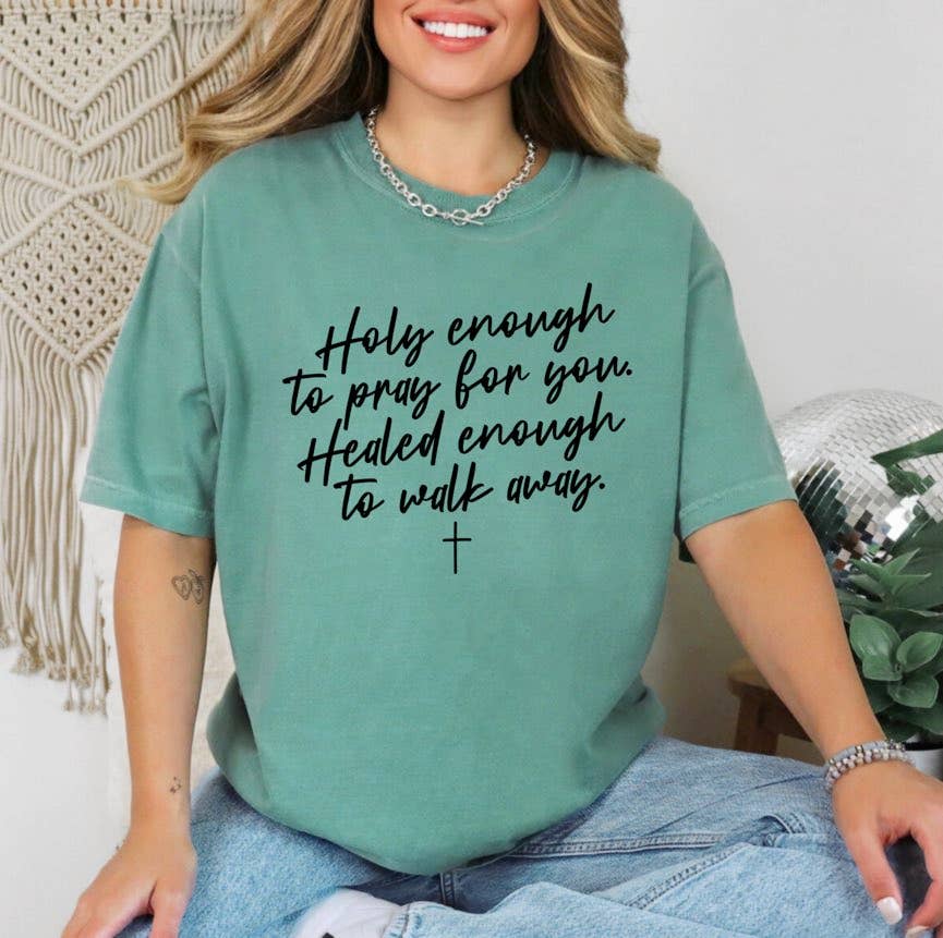 Holy Enough To Pray For You Healed - Adult & Kids T-Shirts, Sweatshirts & Hoodies apparel design preview 1