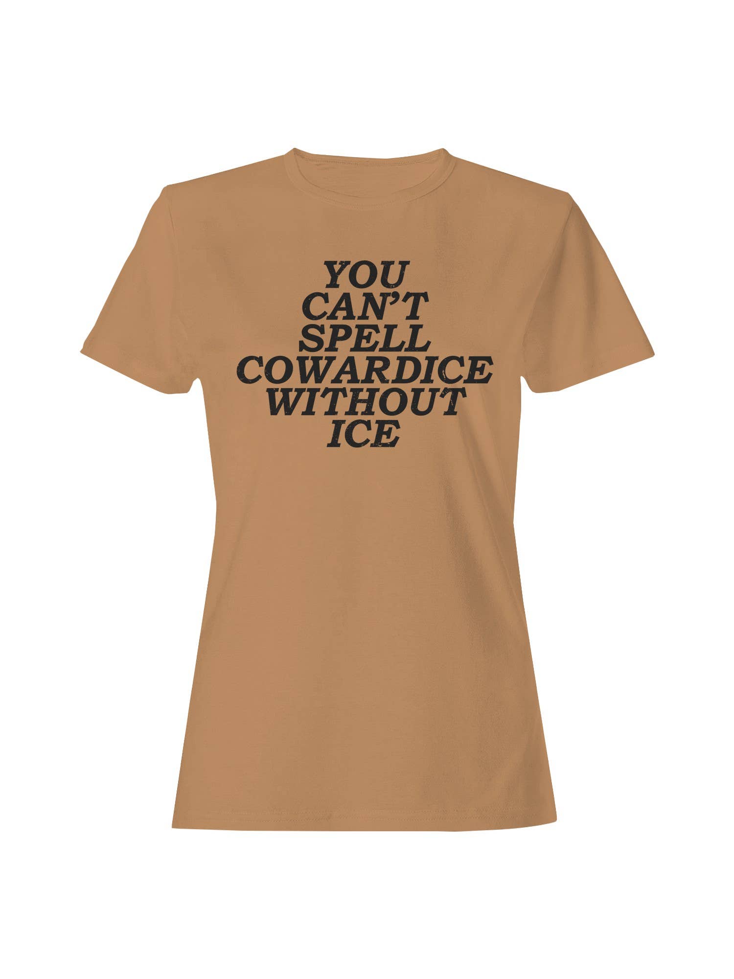 Can't Spell Cowardice W/O Ice Women's Old Gold - Adult & Kids T-Shirts, Sweatshirts & Hoodies apparel design preview 1
