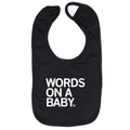 Words On A Baby Bib - Adult & Kids T-Shirts, Sweatshirts & Hoodies apparel design preview 1