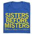 Mount Mercy: Sisters Before Misters - Adult & Kids T-Shirts, Sweatshirts & Hoodies apparel design preview 1