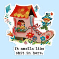 It Smells Like Shit in Here Sticker Decal - Adult & Kids T-Shirts, Sweatshirts & Hoodies apparel design preview 1