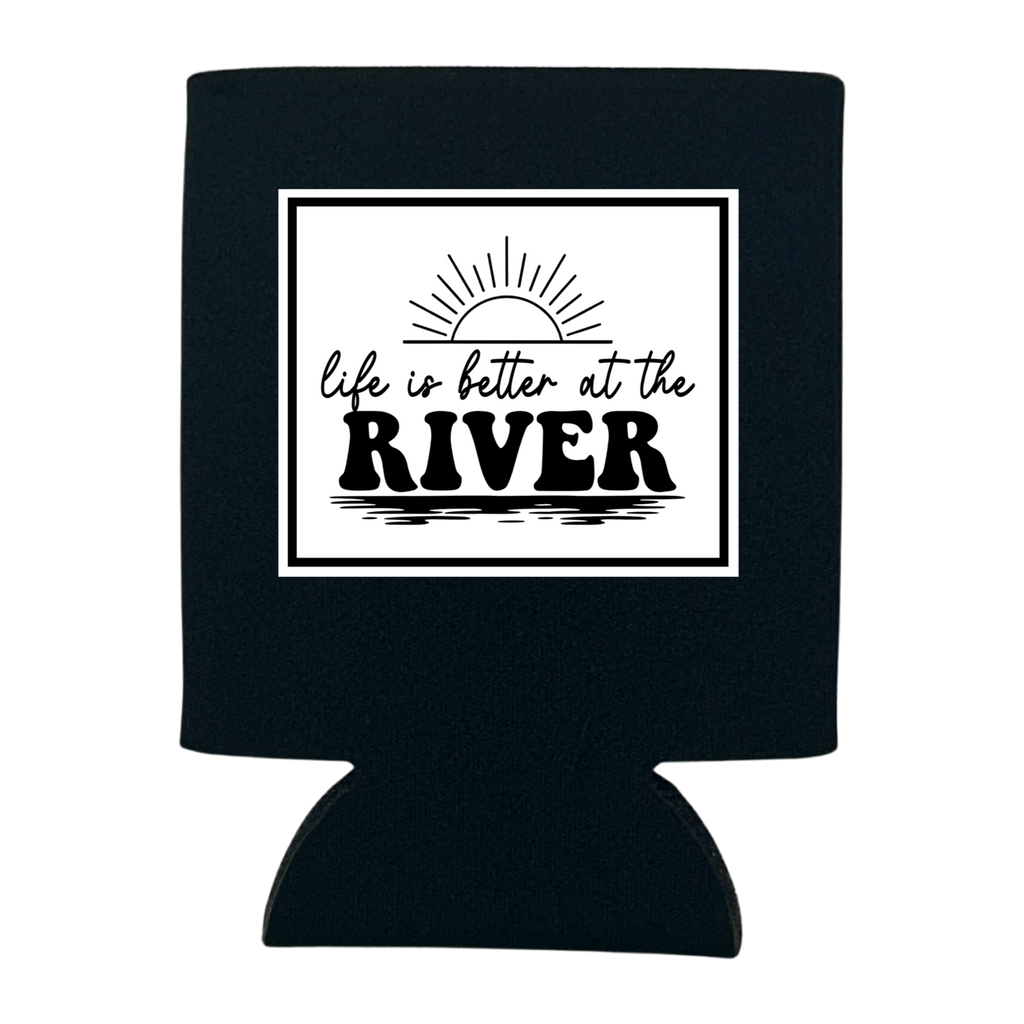 Life Is Better At the River Can Cooler - Adult & Kids T-Shirts, Sweatshirts & Hoodies apparel design preview 1