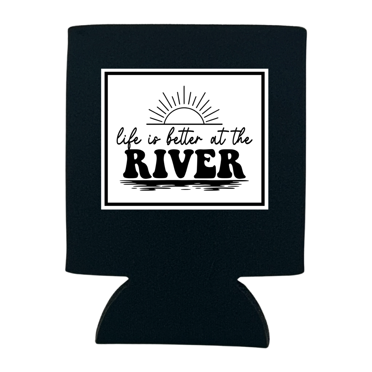 Life Is Better At the River Can Cooler - Adult & Kids T-Shirts, Sweatshirts & Hoodies apparel design preview 1