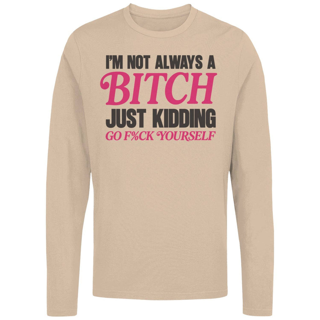 Not A Bitch Sarcastic Humor Women's - Adult & Kids T-Shirts, Sweatshirts & Hoodies apparel design preview 1