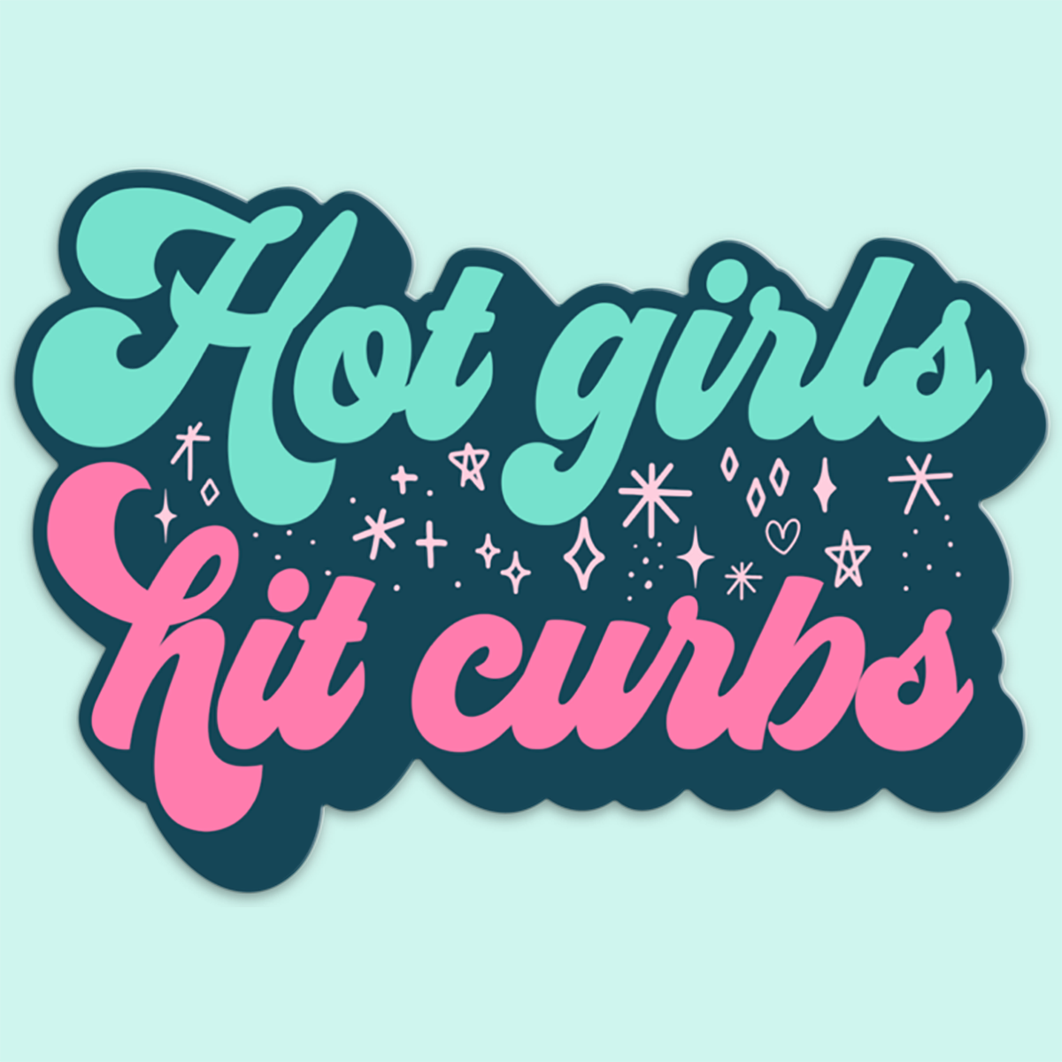 Hot Girls Hit Curbs Funny Car Sticker Decal - Adult & Kids T-Shirts, Sweatshirts & Hoodies apparel design preview 1