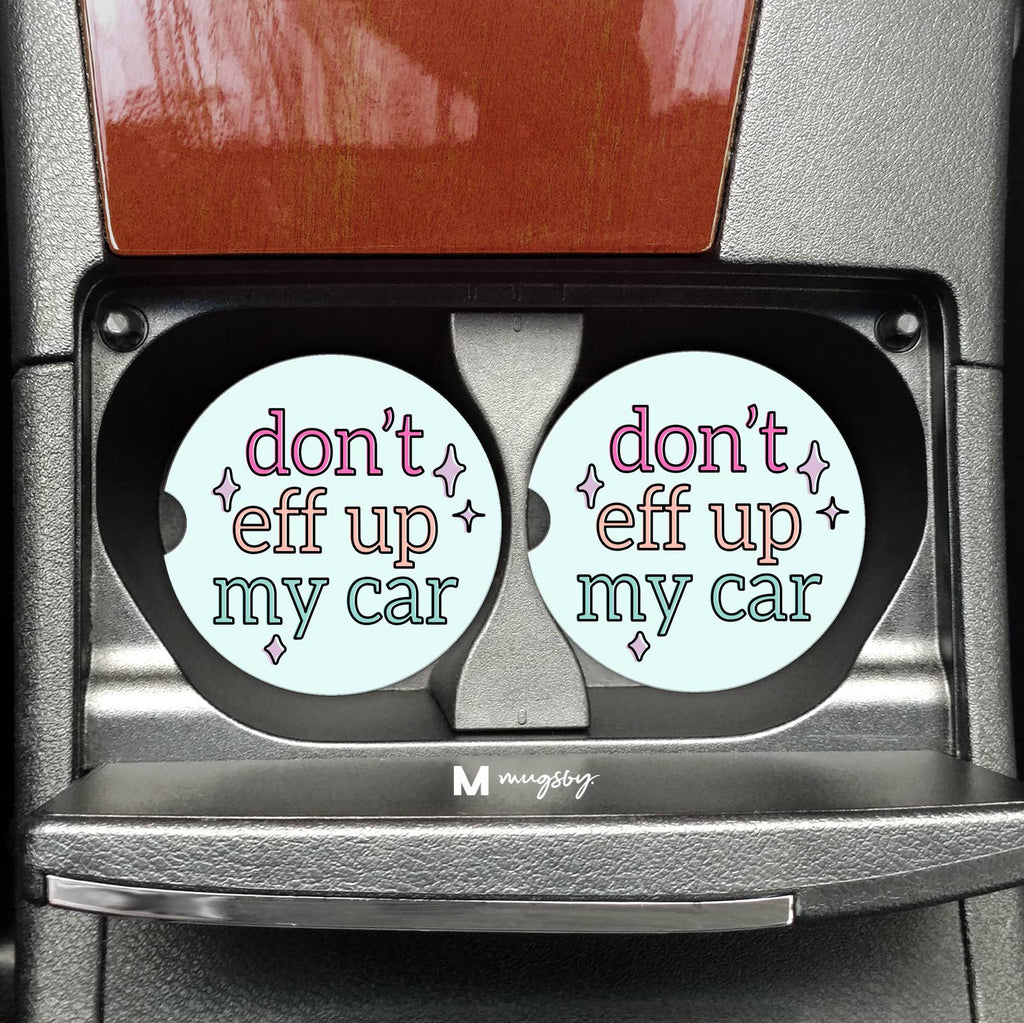 Don't Eff Up My Car Funny Coasters New - Adult & Kids T-Shirts, Sweatshirts & Hoodies apparel design preview 1