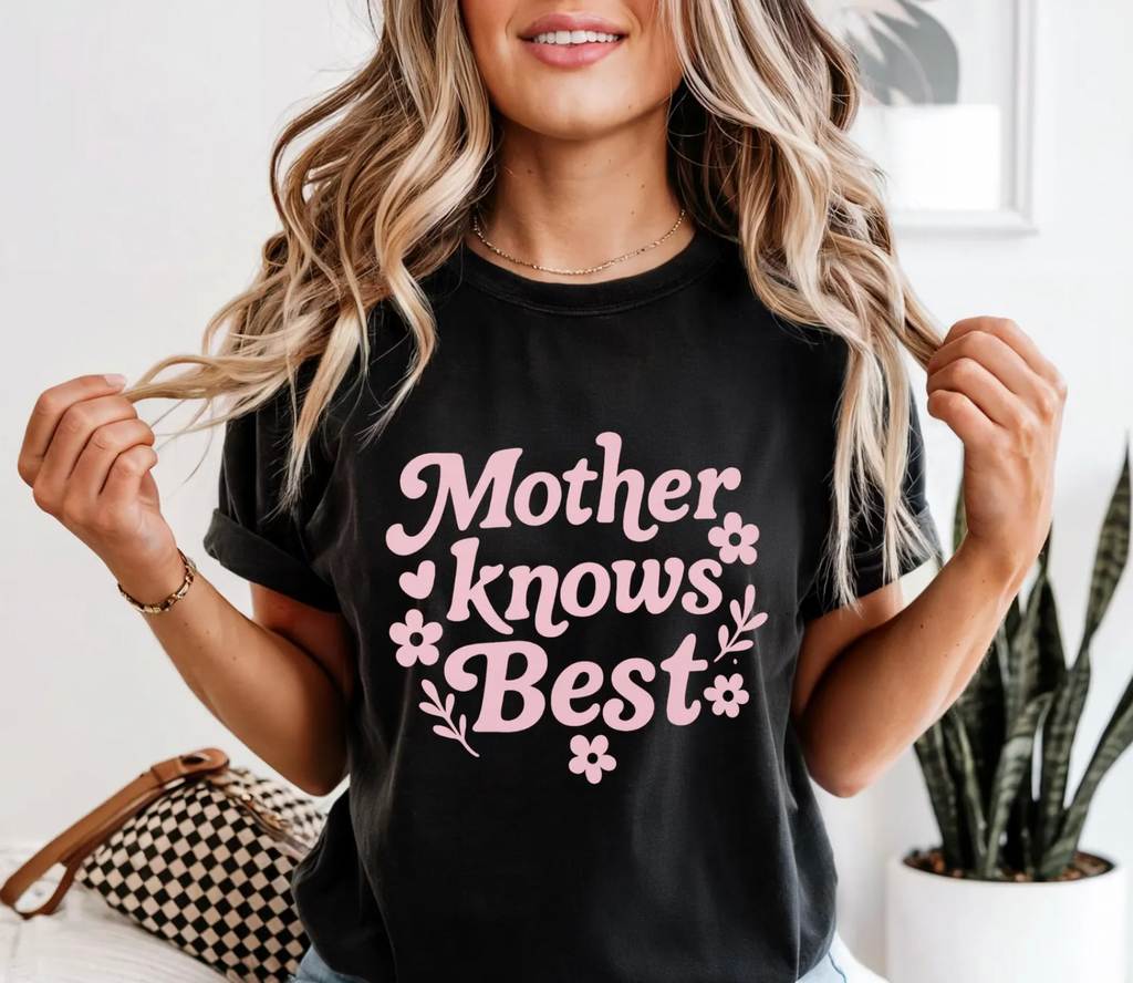 Mother Knows Best - Adult & Kids T-Shirts, Sweatshirts & Hoodies apparel design preview 1