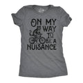 On My Way To Be A Nuisance Women's - Adult & Kids T-Shirts, Sweatshirts & Hoodies apparel design preview 1