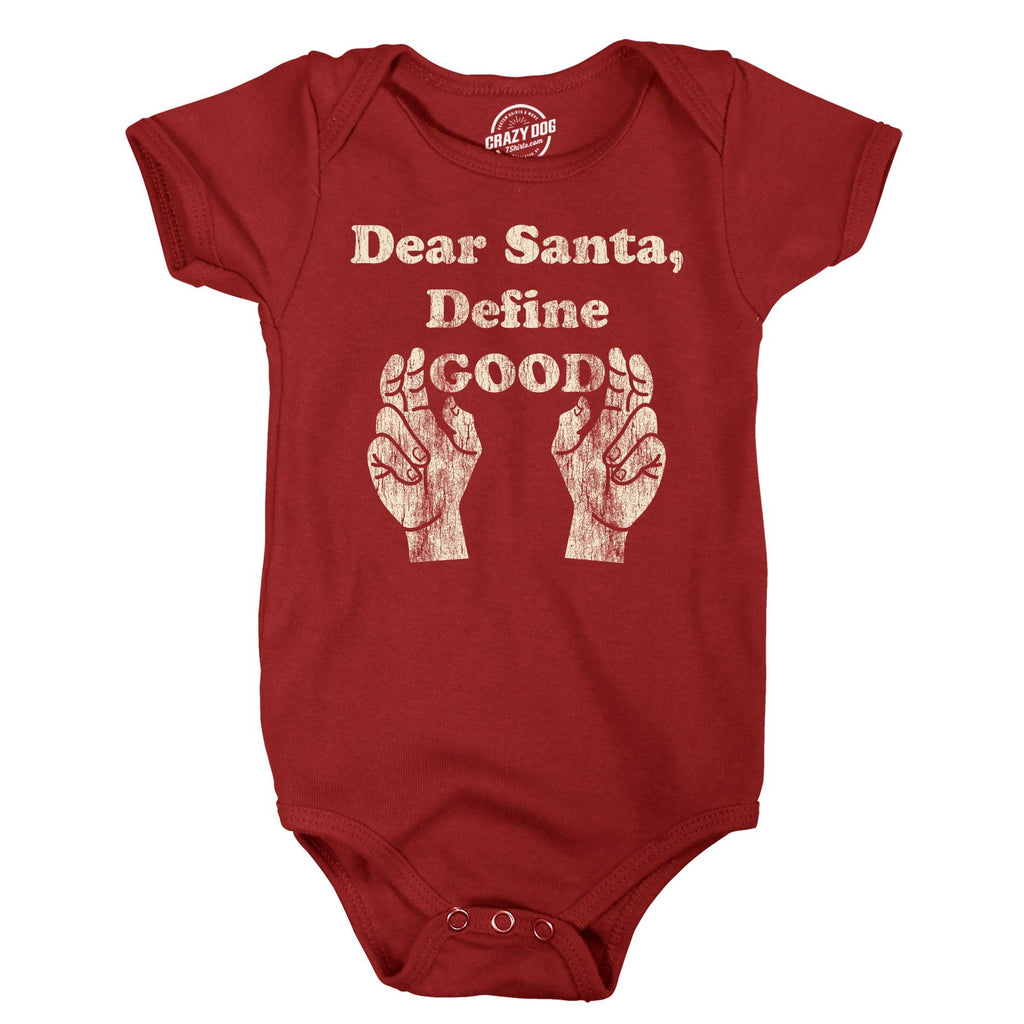 Dear Santa Define Good Baby Bodysuit - Adult & Kids T-Shirts, Sweatshirts & Hoodies apparel design preview 1