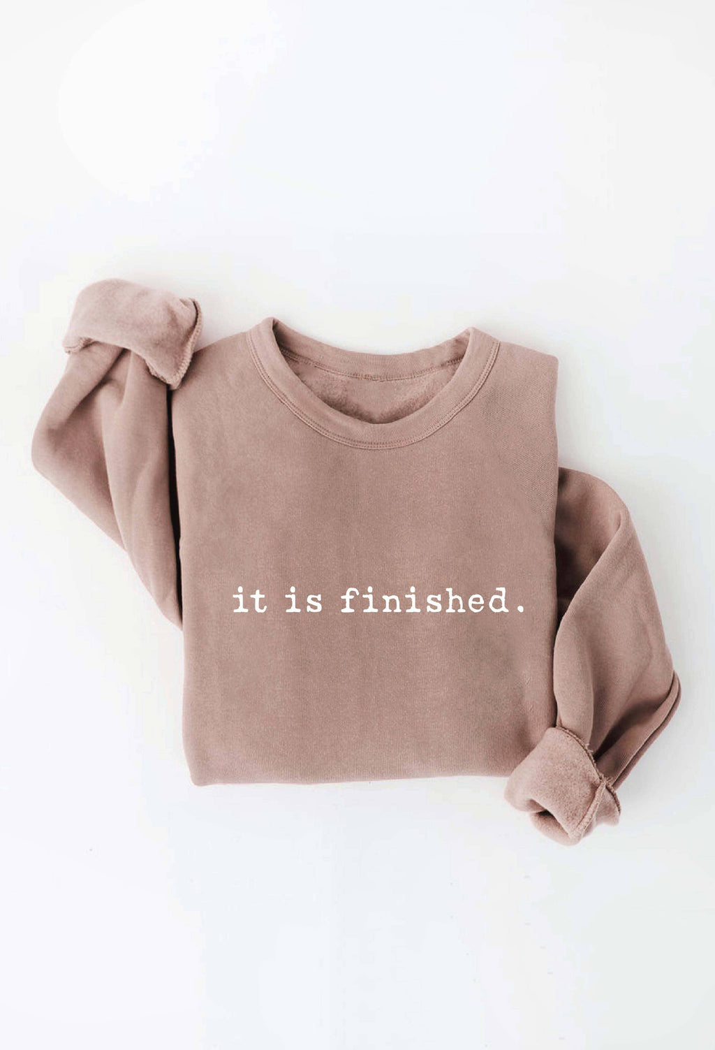 It Is Finished. Graphic Unisex Design - Adult & Kids T-Shirts, Sweatshirts & Hoodies apparel design preview 1