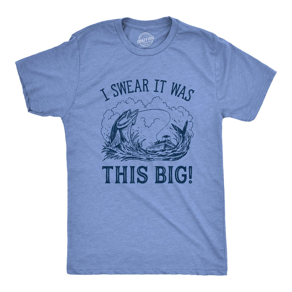 I Swear It Was This Big Men's - Adult & Kids T-Shirts, Sweatshirts & Hoodies apparel design preview 1