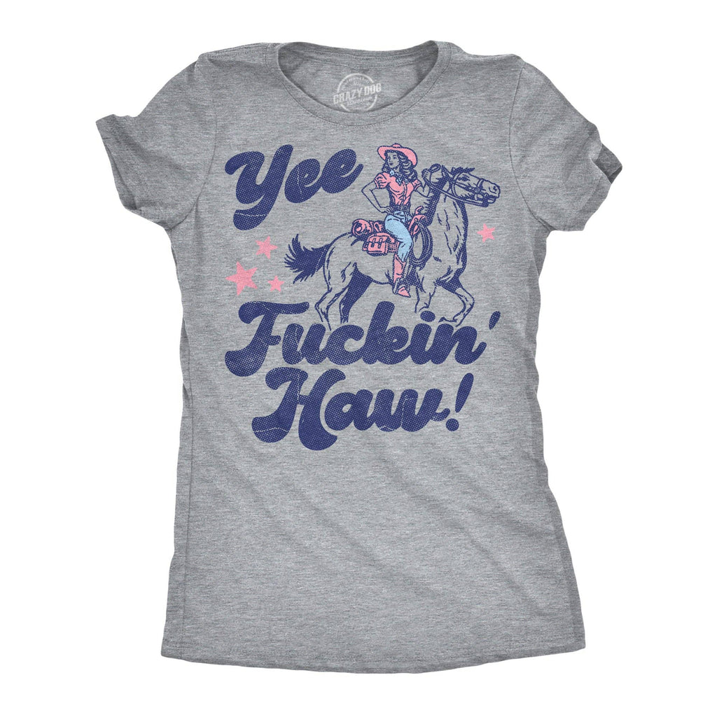 Yee Fuckin Haw Women's - Adult & Kids T-Shirts, Sweatshirts & Hoodies apparel design preview 1