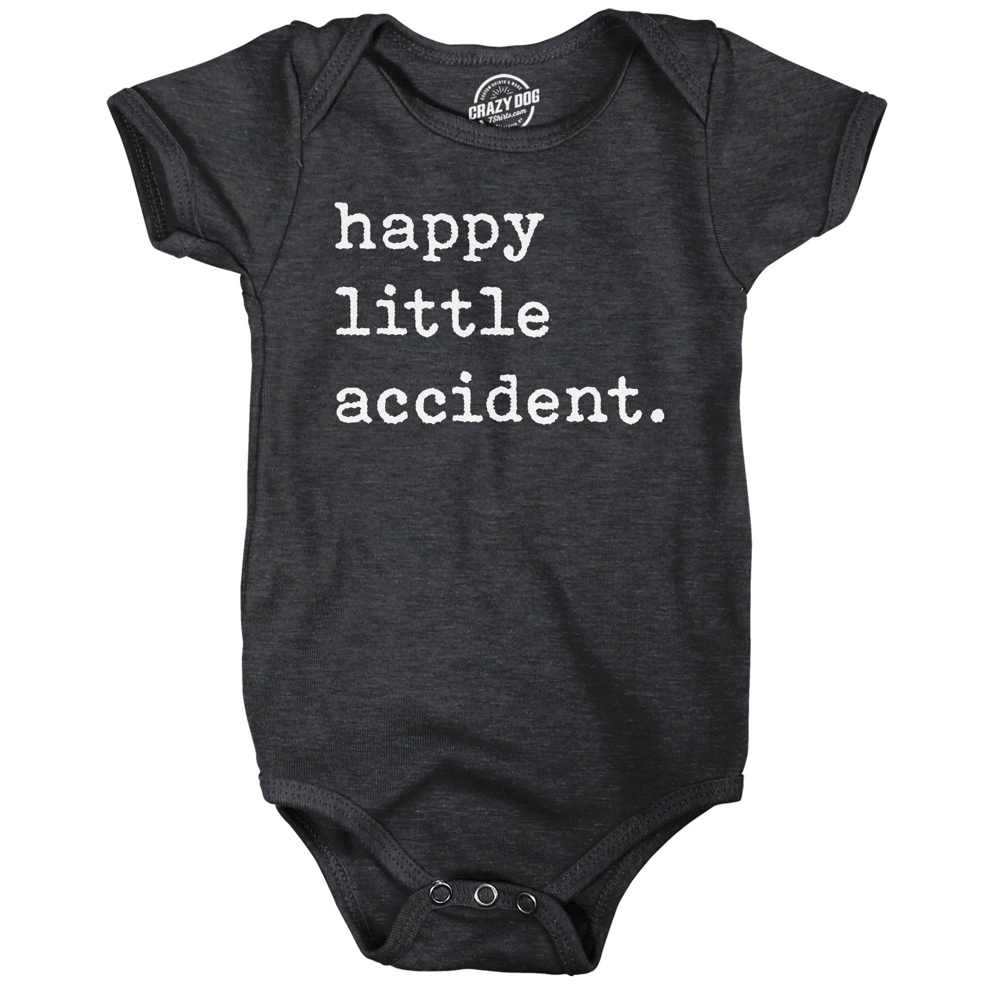 Happy Little Accident Baby Bodysuit - Adult & Kids T-Shirts, Sweatshirts & Hoodies apparel design preview 1