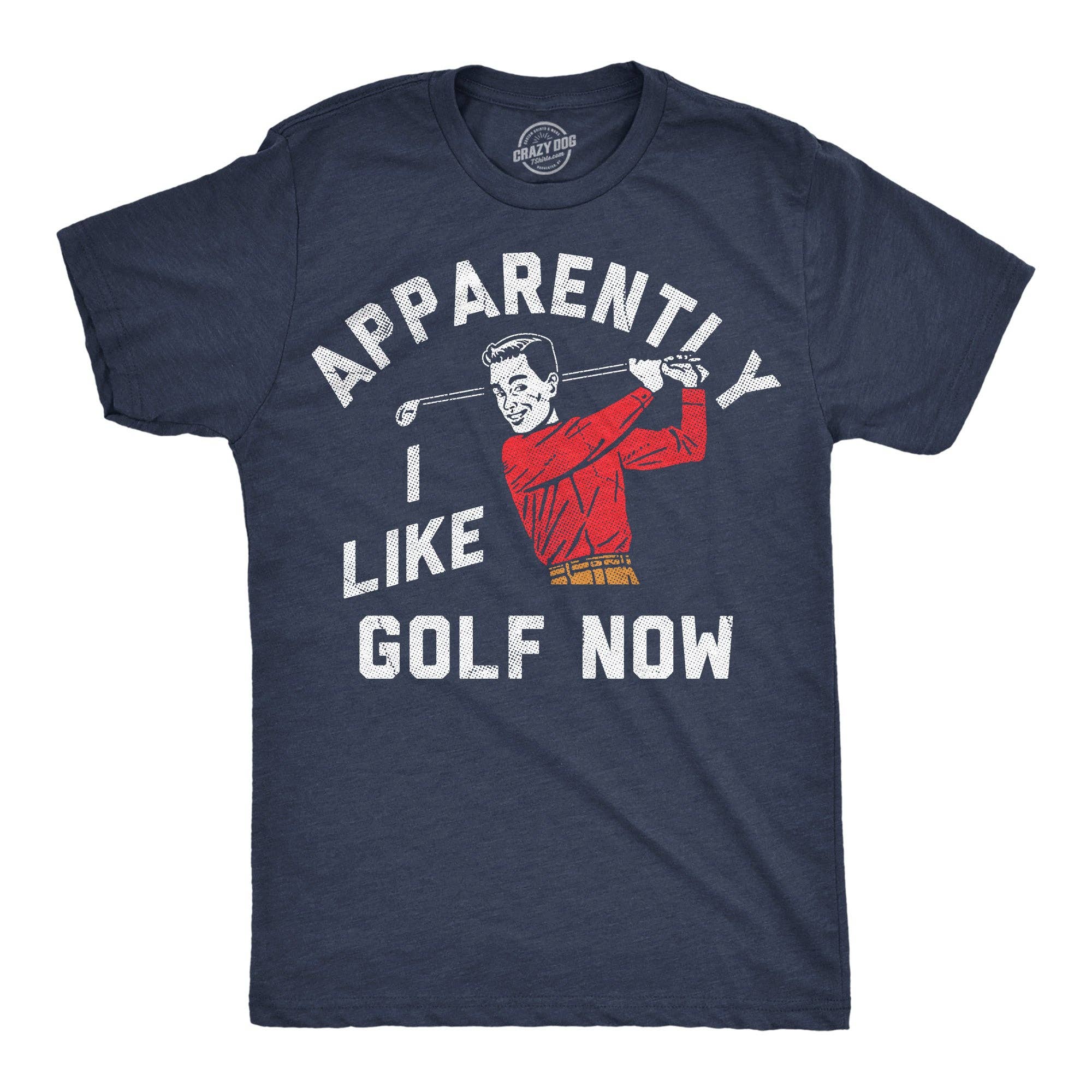 Apparently I Golf Now Men's - Adult & Kids T-Shirts, Sweatshirts & Hoodies apparel design preview 1
