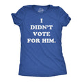 I Didnt Vote For Him Women's - Adult & Kids T-Shirts, Sweatshirts & Hoodies apparel design preview 1