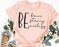 Be Brave Strong Fearless - Adult & Kids T-Shirts, Sweatshirts & Hoodies apparel design preview 1