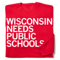 Wisconsin Needs Public Schools Crew - Adult & Kids T-Shirts, Sweatshirts & Hoodies apparel design preview 1