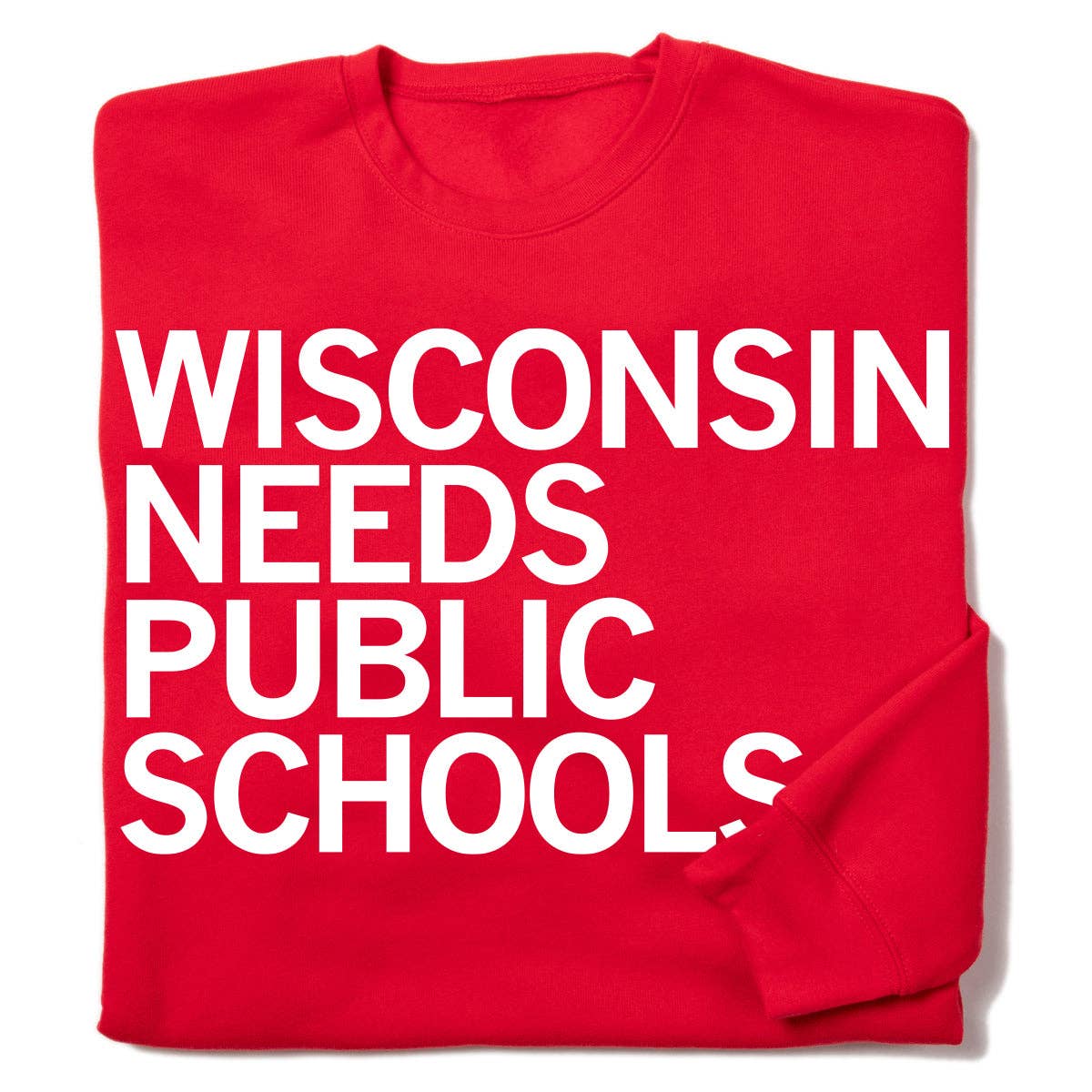 Wisconsin Needs Public Schools Crew - Adult & Kids T-Shirts, Sweatshirts & Hoodies apparel design preview 1