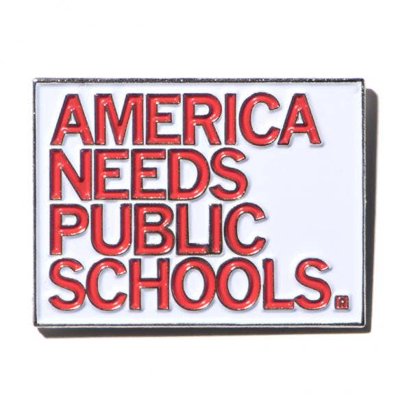 America Needs Public Schools Enamel Pin - Adult & Kids T-Shirts, Sweatshirts & Hoodies apparel design preview 1