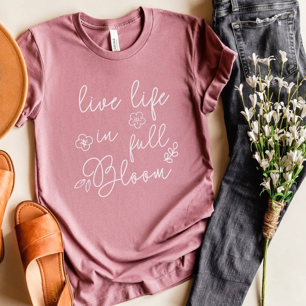 Live Life in Full Bloom - Adult & Kids T-Shirts, Sweatshirts & Hoodies apparel design preview 1