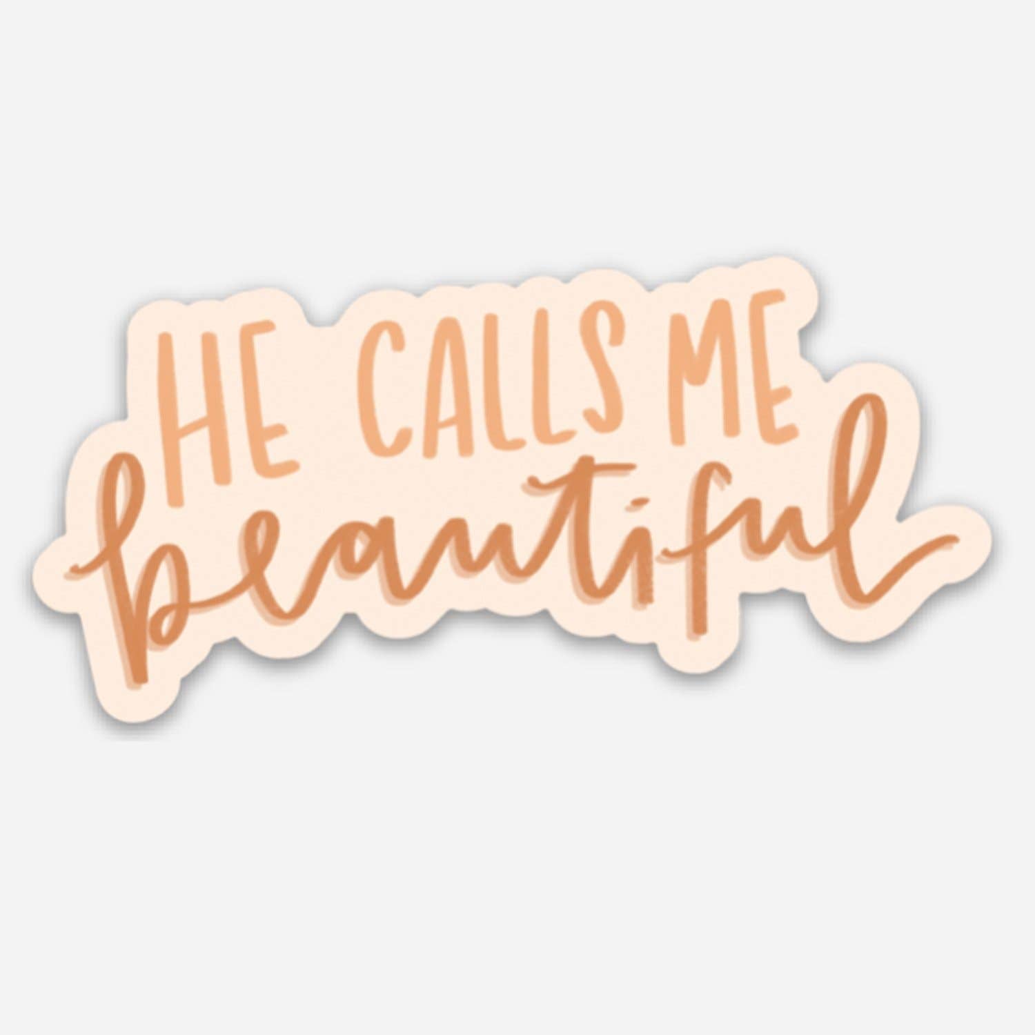 He Calls Me Beautiful Sticker Christian Gift - Adult & Kids T-Shirts, Sweatshirts & Hoodies apparel design preview 1