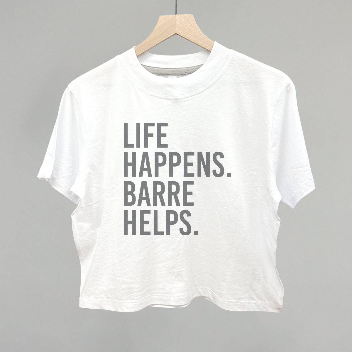 Life Happens Barre Helps - Adult & Kids T-Shirts, Sweatshirts & Hoodies apparel design preview 1
