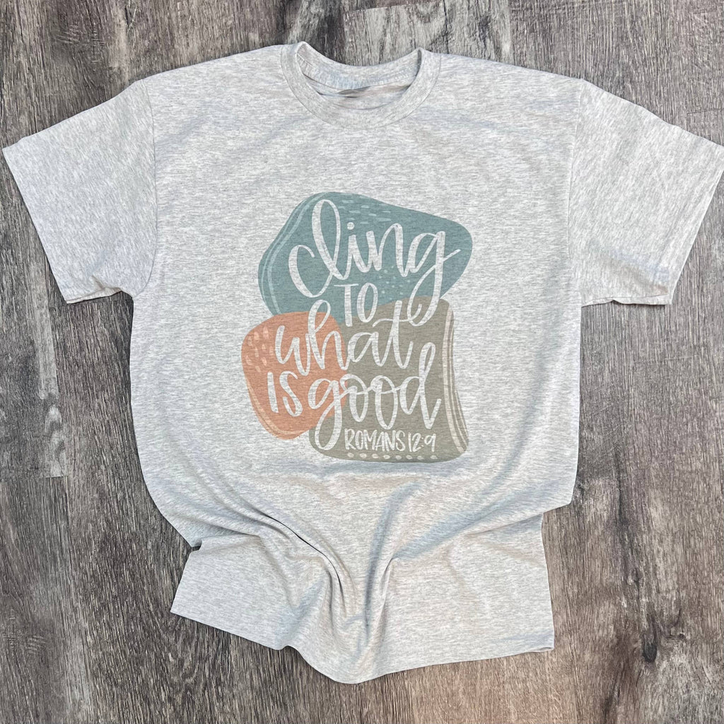Cling To What Is Good On Ash Gray - Adult & Kids T-Shirts, Sweatshirts & Hoodies apparel design preview 1