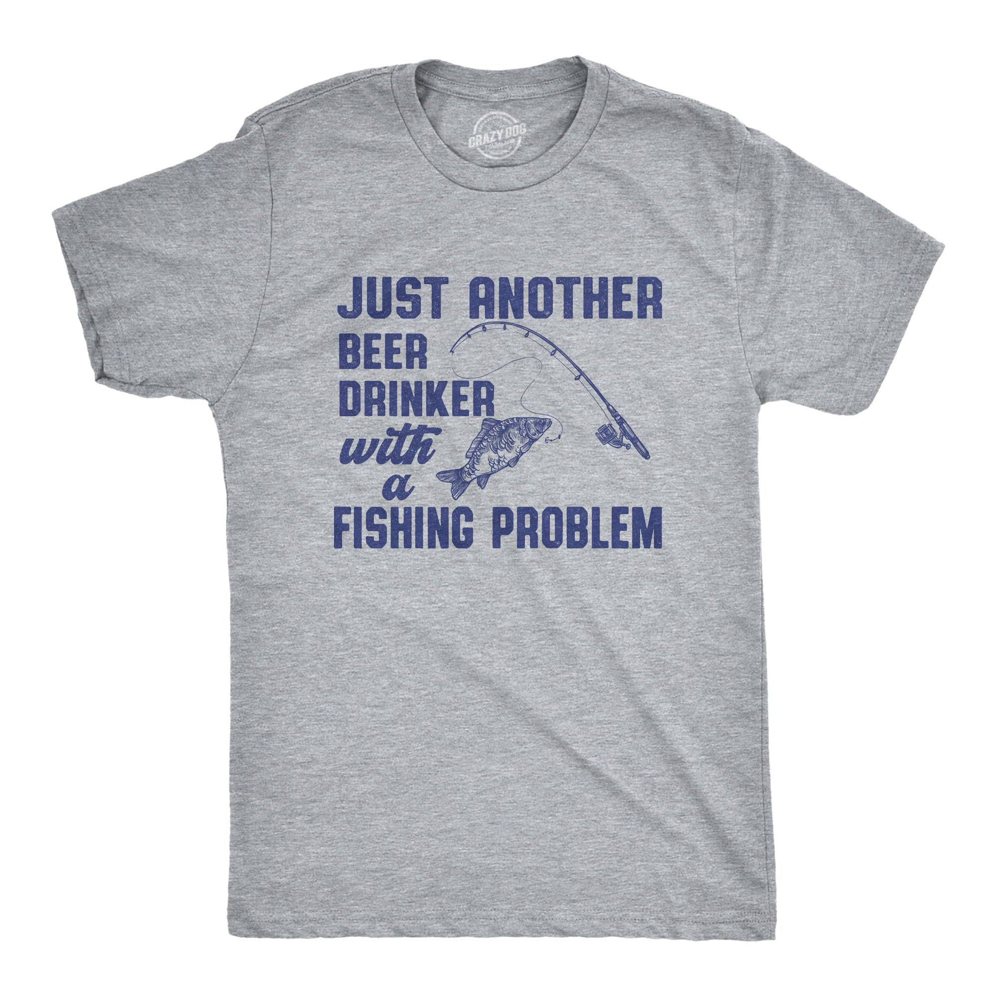 Just Another Beer Drinker with A Fishing Problem - Adult & Kids T-Shirts, Sweatshirts & Hoodies apparel design preview 1
