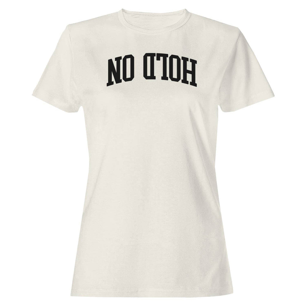 Hold On No Matter What Quote Women's - Adult & Kids T-Shirts, Sweatshirts & Hoodies apparel design preview 1