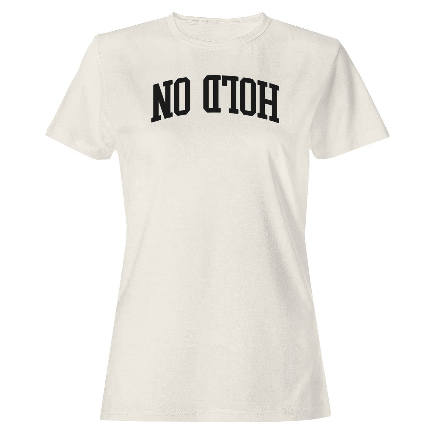 Hold On No Matter What Quote Women's - Adult & Kids T-Shirts, Sweatshirts & Hoodies apparel design preview 1