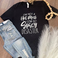 I'm Not A Hot Mess, Spicy Disaster - Adult & Kids T-Shirts, Sweatshirts & Hoodies apparel design preview 1