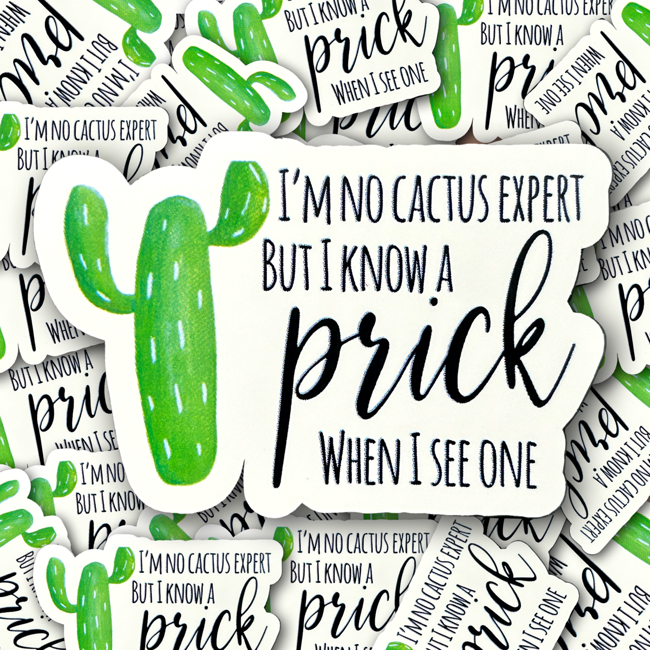 I'm No Cactus Expert Sticker - Adult & Kids T-Shirts, Sweatshirts & Hoodies apparel design preview 1