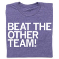 Beat the Other Team Purple and White - Adult & Kids T-Shirts, Sweatshirts & Hoodies apparel design preview 1