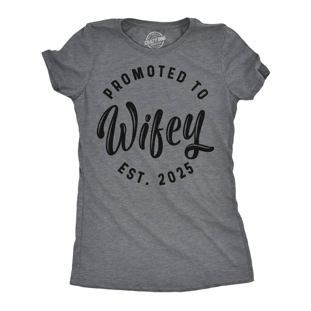 Promoted To Wifey 2025 Women's - Adult & Kids T-Shirts, Sweatshirts & Hoodies apparel design preview 1