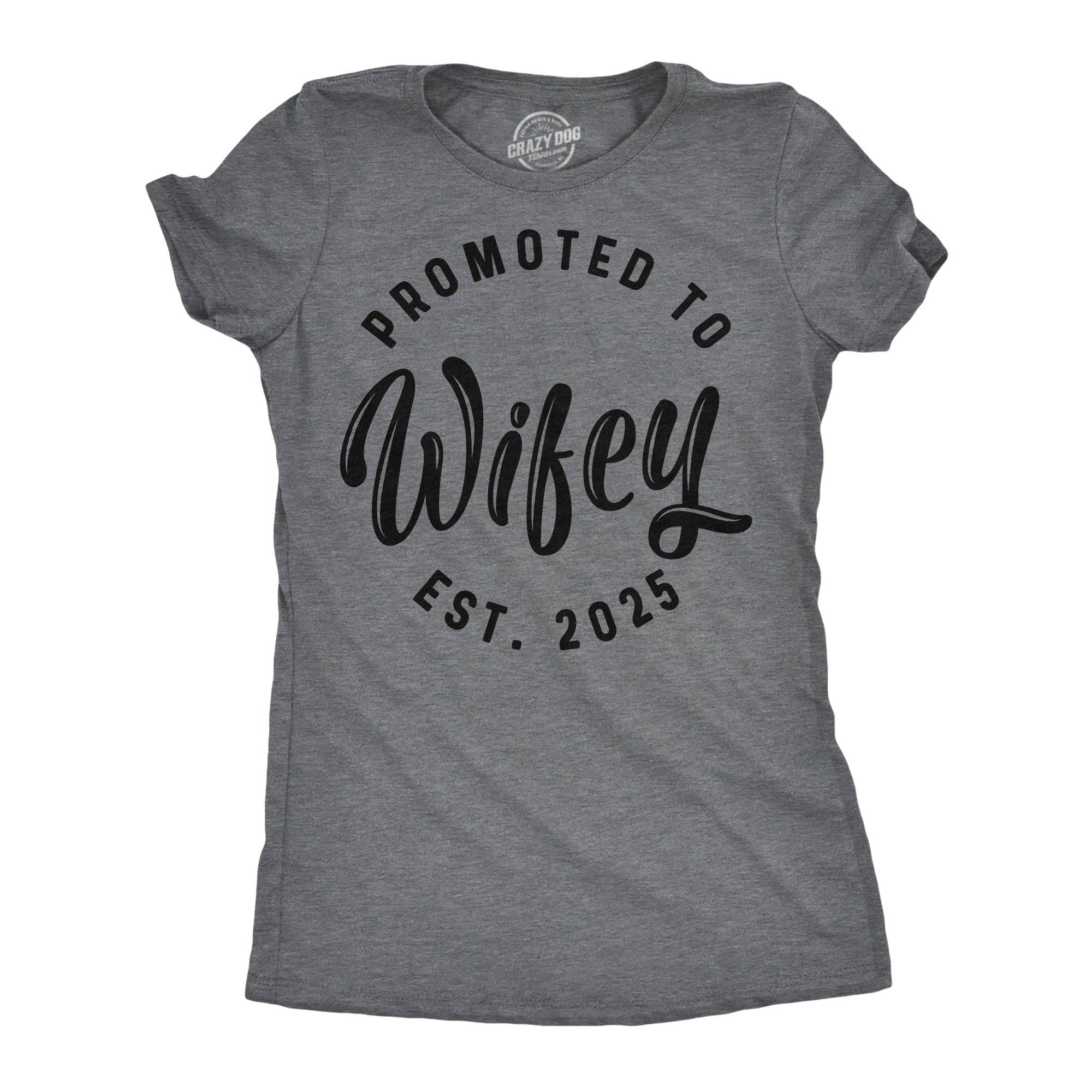 Promoted To Wifey 2025 Women's - Adult & Kids T-Shirts, Sweatshirts & Hoodies apparel design preview 1