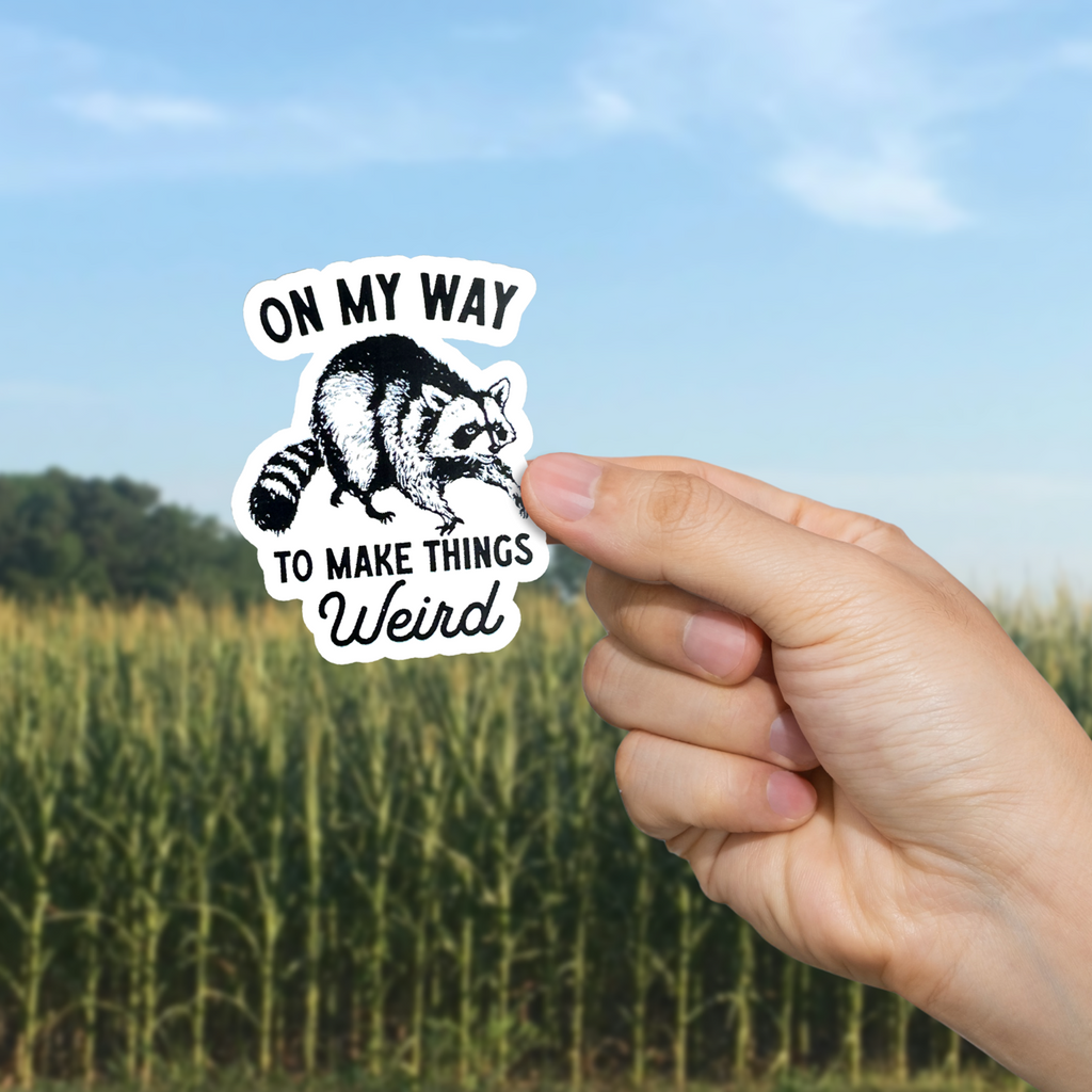 On My Way To Make Things Weird Sticker - Adult & Kids T-Shirts, Sweatshirts & Hoodies apparel design preview 1