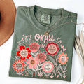 It's Okay To Sayings - Adult & Kids T-Shirts, Sweatshirts & Hoodies apparel design preview 1