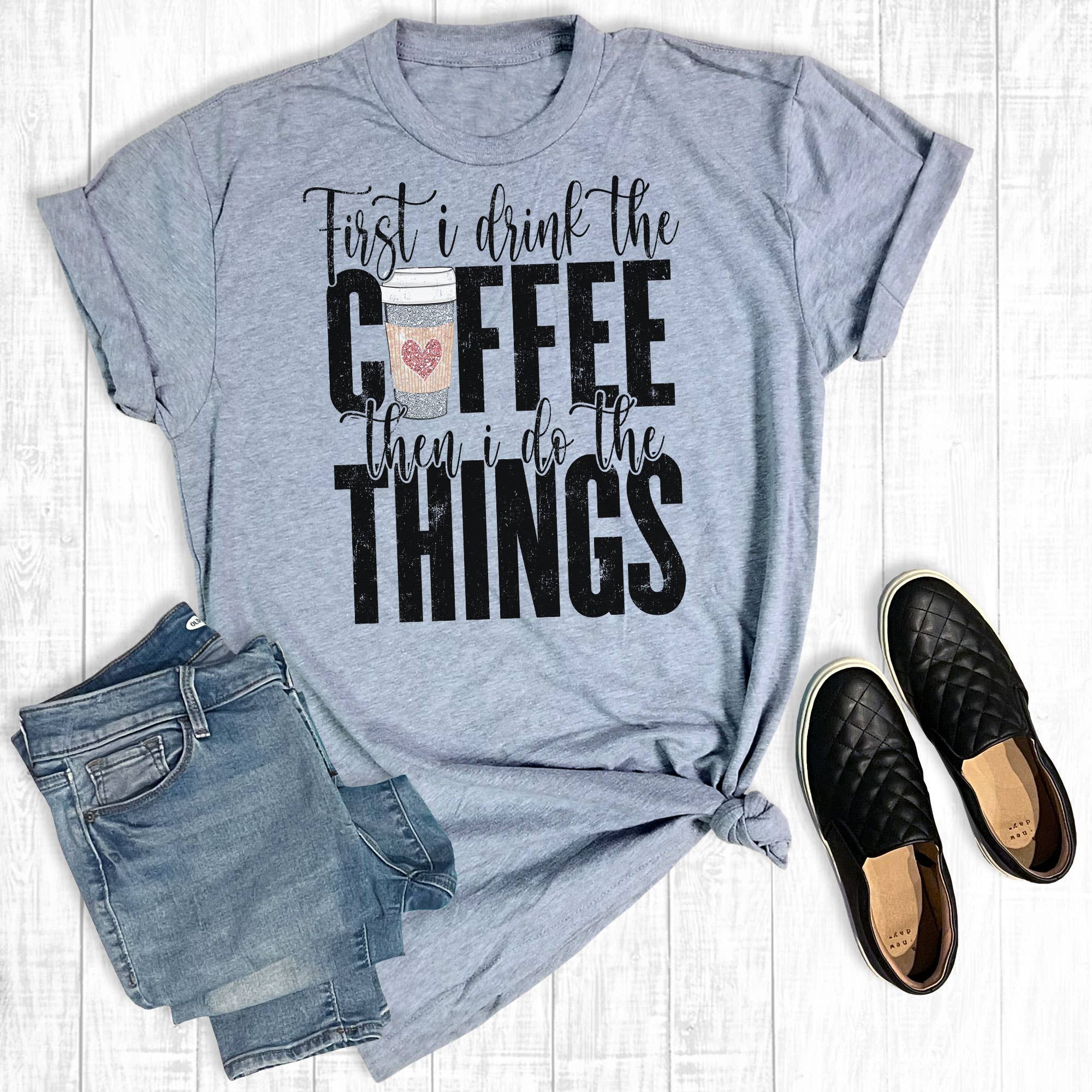 First I Drink the Coffee - Adult & Kids T-Shirts, Sweatshirts & Hoodies apparel design preview 1