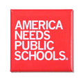 America Needs Public Schools Metal Magnet - Adult & Kids T-Shirts, Sweatshirts & Hoodies apparel design preview 1