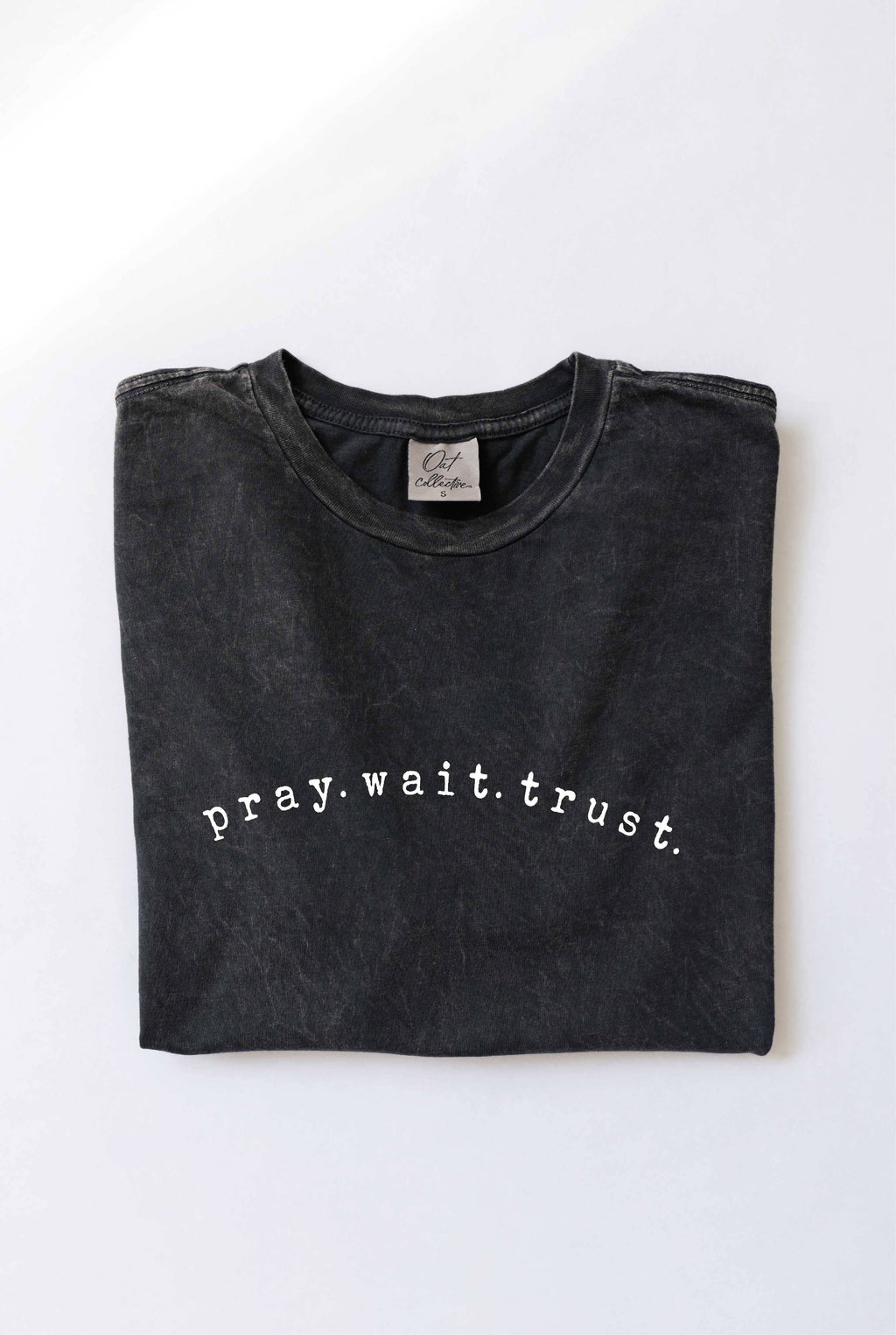 Pray Wait Trust Mineral Washed Graphic Top - Adult & Kids T-Shirts, Sweatshirts & Hoodies apparel design preview 1