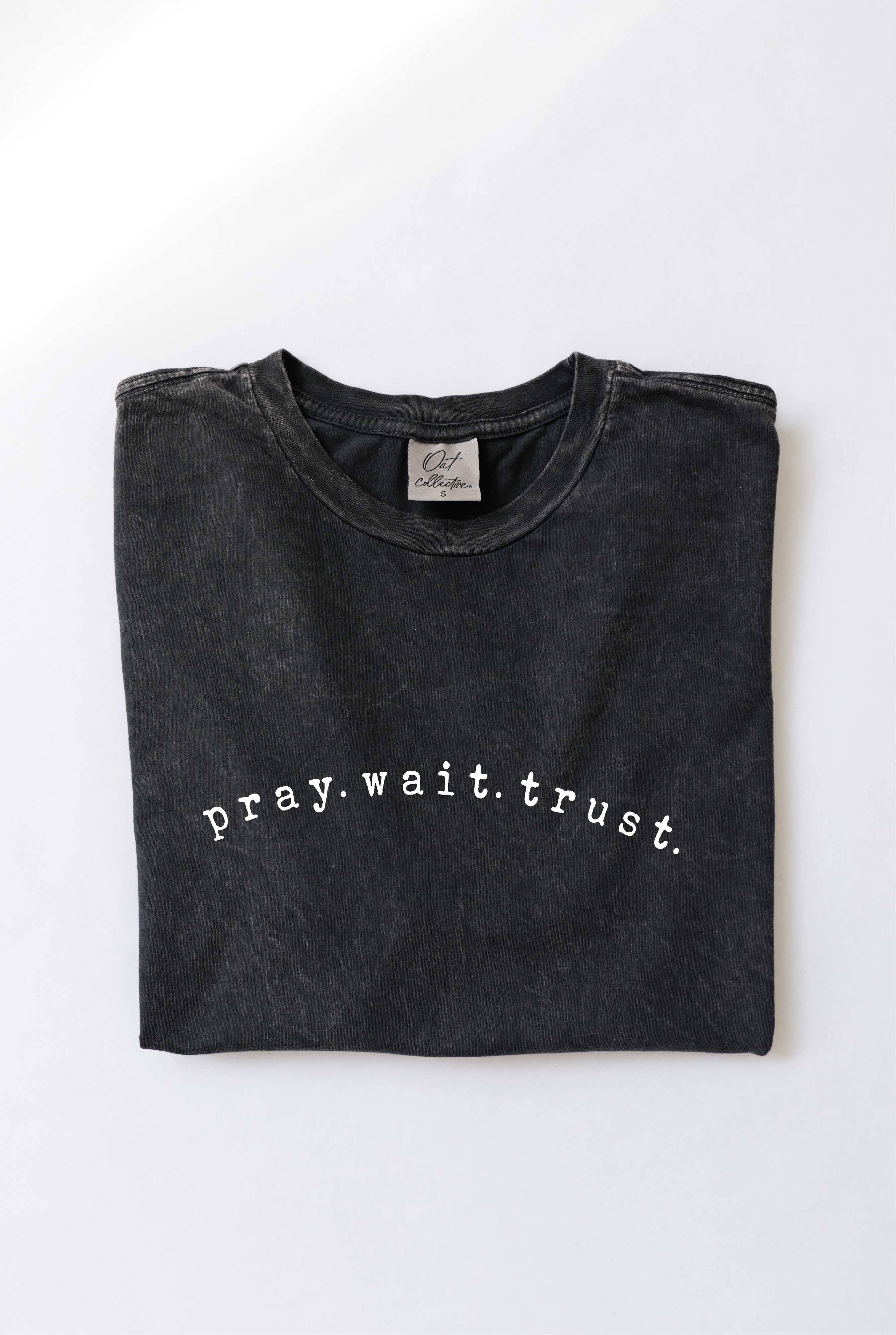 Pray Wait Trust Mineral Washed Graphic Top - Adult & Kids T-Shirts, Sweatshirts & Hoodies apparel design preview 1