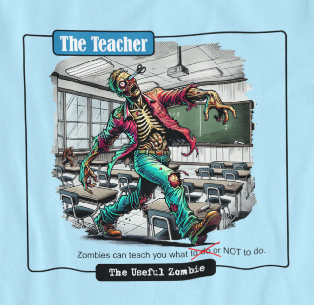 Useful Zombie "Teacher" (Light Blue) - Adult & Kids T-Shirts, Sweatshirts & Hoodies apparel design preview 1
