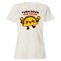 Turn Down For Tacos Cute Women's - Adult & Kids T-Shirts, Sweatshirts & Hoodies apparel design preview 1
