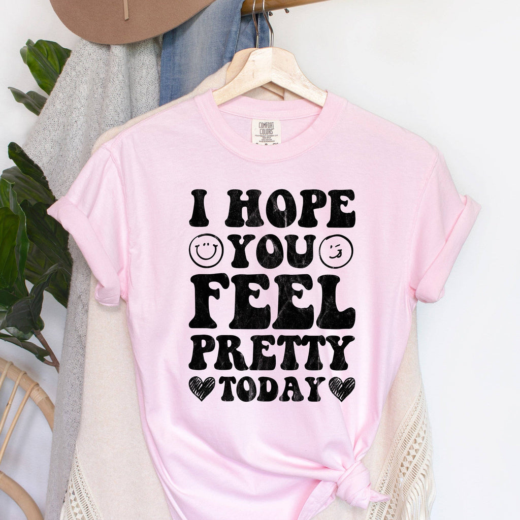 I Hope You Feel Pretty Today Bk - Adult & Kids T-Shirts, Sweatshirts & Hoodies apparel design preview 1