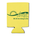 Iowa: We All Are Going To Die Can Cooler - Adult & Kids T-Shirts, Sweatshirts & Hoodies apparel design preview 1