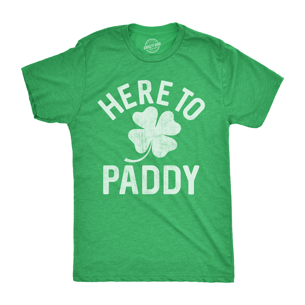 Here To Paddy Men's - Adult & Kids T-Shirts, Sweatshirts & Hoodies apparel design preview 1