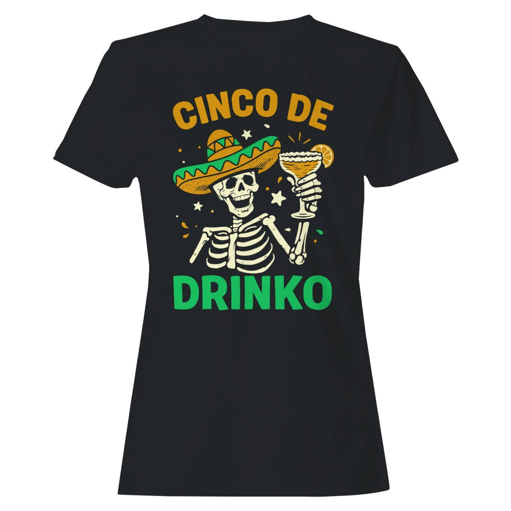 Cinco De Drinko Skeleton Art Women's - Adult & Kids T-Shirts, Sweatshirts & Hoodies apparel design preview 1