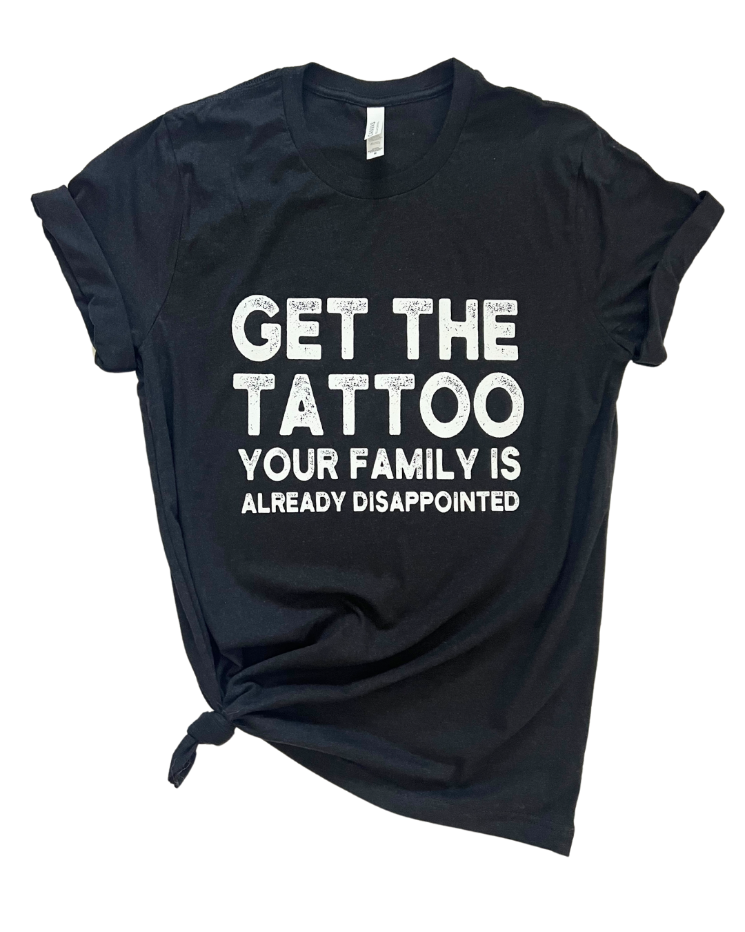 Get the Tattoo - Adult & Kids T-Shirts, Sweatshirts & Hoodies apparel design preview 1