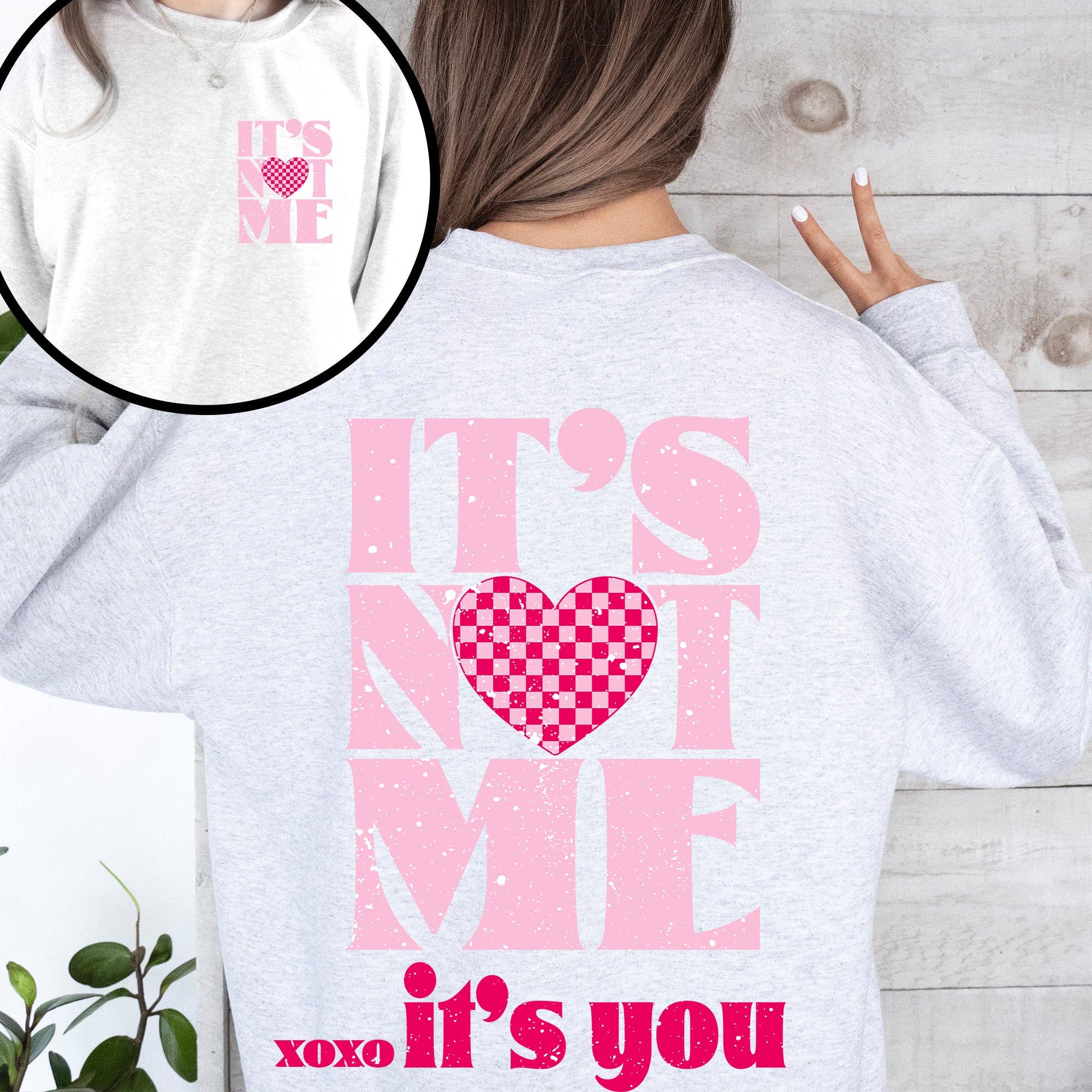 It's Not Me, You, Love, Valentine's Day, - Adult & Kids T-Shirts, Sweatshirts & Hoodies apparel design preview 1